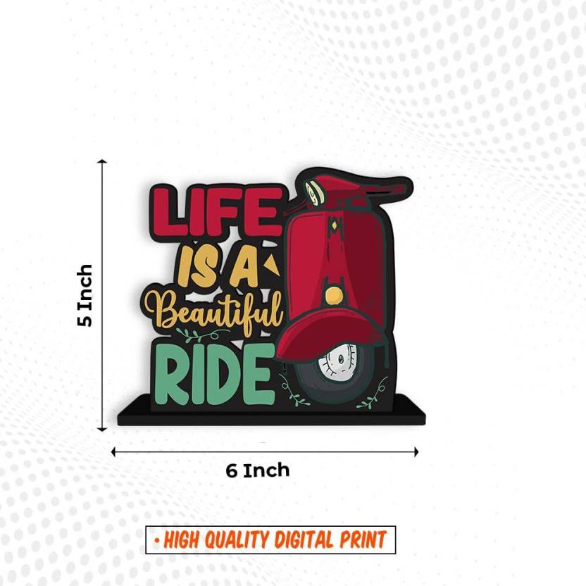 Life is Beautyful ride Positive Quotes Study Table Decoration Office Desk Showpiece Gift Item Decorative Showpiece - 15 cm