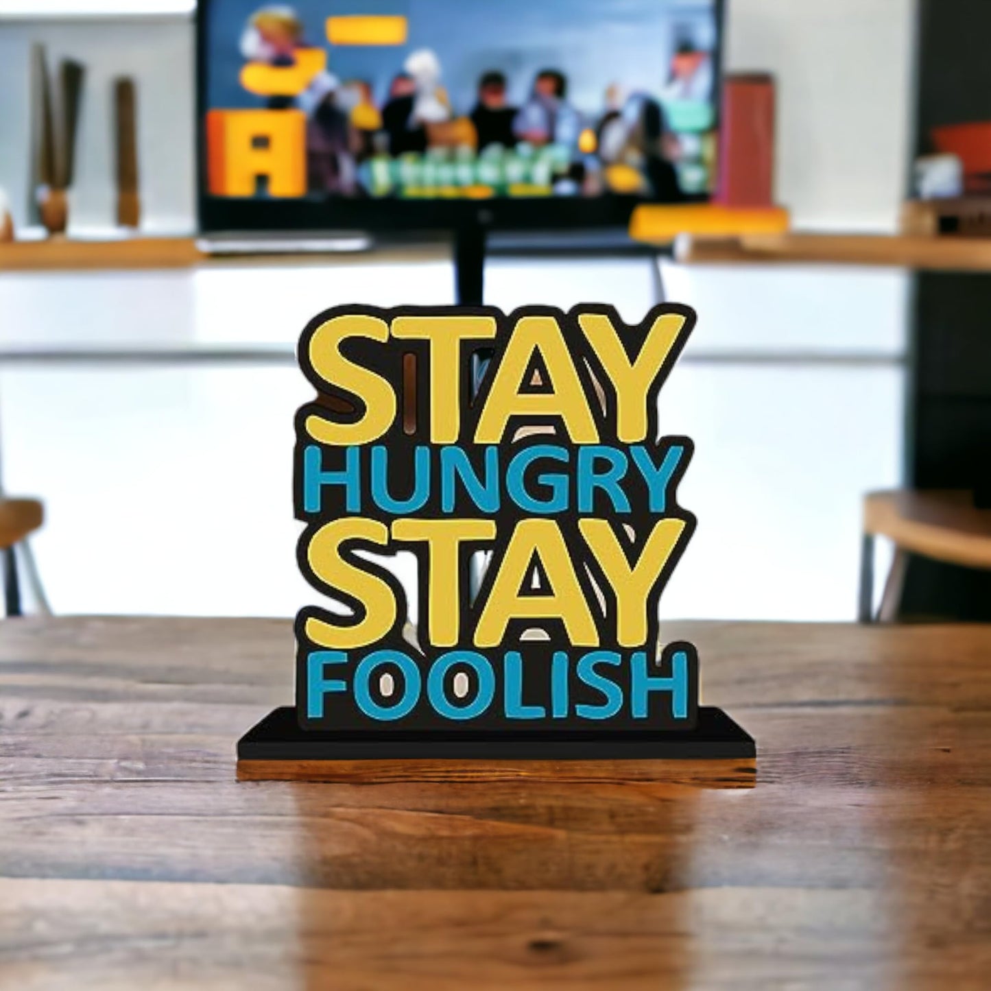 Stay Hungry Stay Foolish Table Decor Engineered Wood Inspirational Quote
