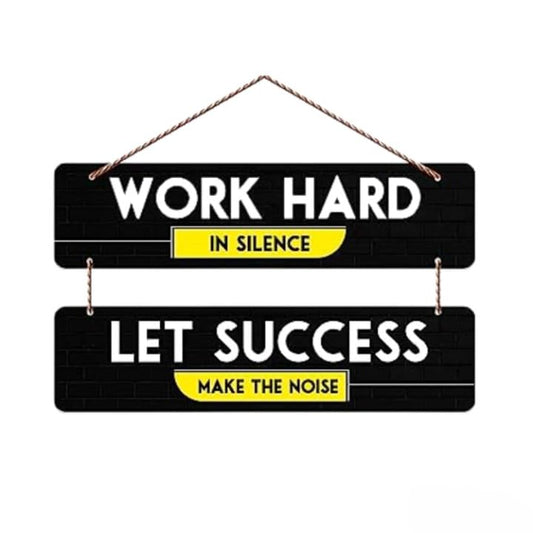 Work Hard In Silence Wall Hanging Motivational Engineered Wood Decor