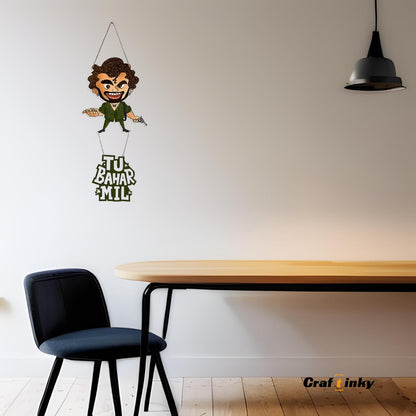 Gabbar Design Wall Hanging Tu Bahar Mil Quote Bollywood Inspired Decor