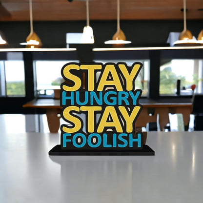Stay Hungry Stay Foolish Table Decor Engineered Wood Inspirational Quote