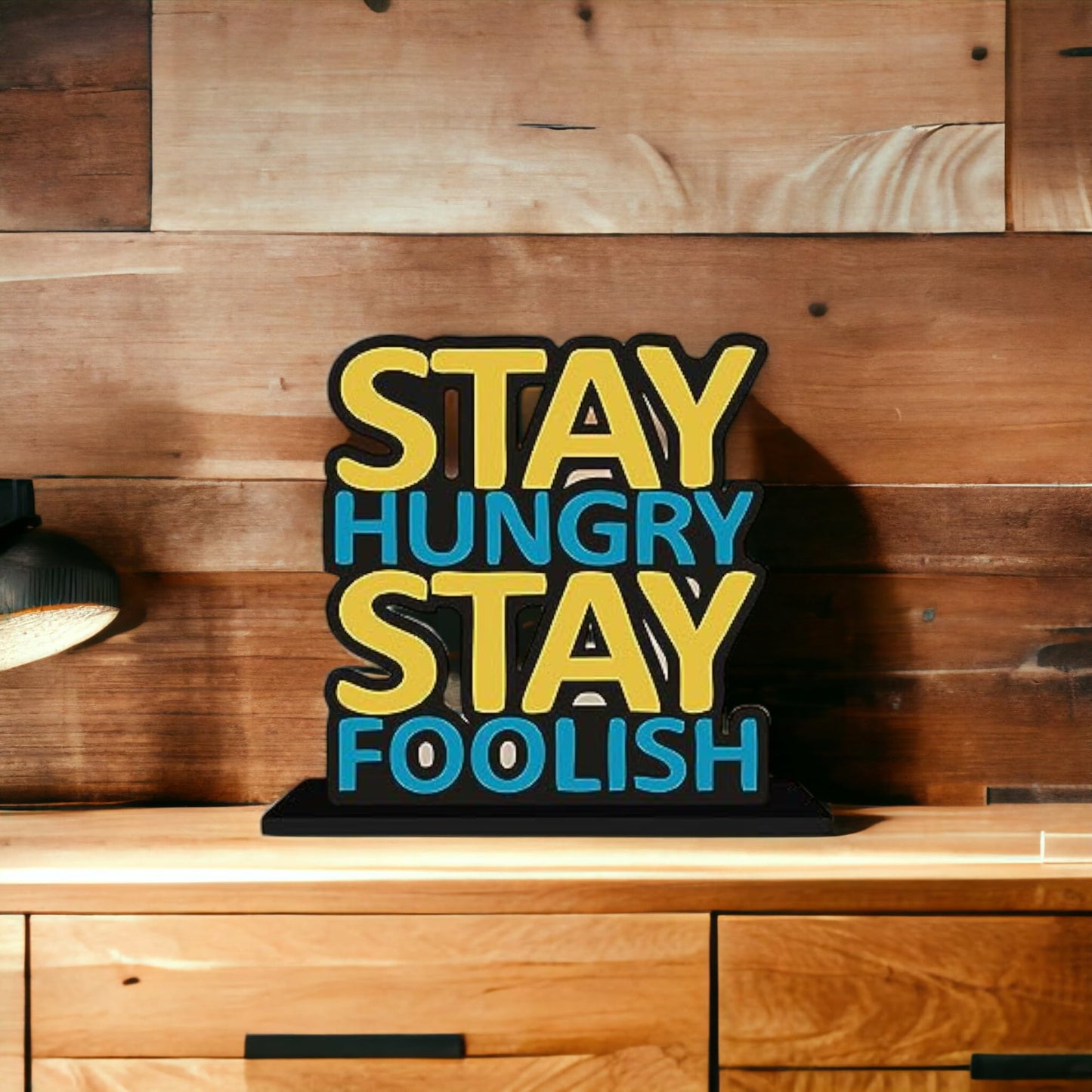 Stay Hungry Stay Foolish Table Decor Engineered Wood Inspirational Quote