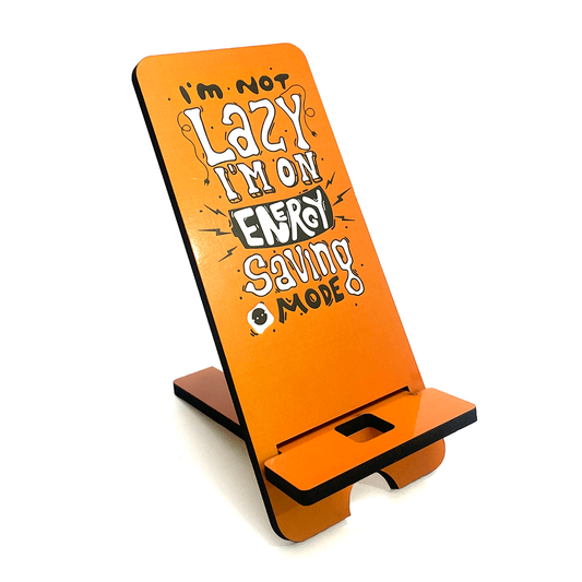 "Funny 'I'm Not Lazy, I'm on Energy Saving Mode' Phone Stand - 3x7 Inch Portable Holder"